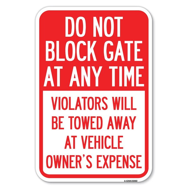 Parking Sign Do Not Block Gate at Anytim Heavy-Gauge Aluminum Sign, 12" x 18", A-1218-23363